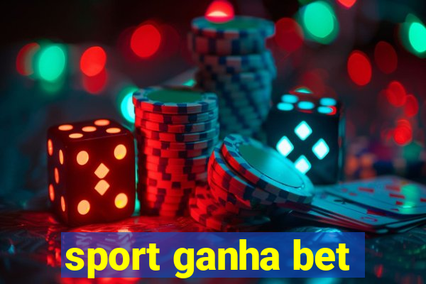 sport ganha bet